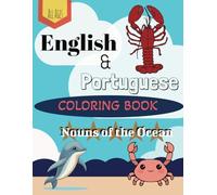 English & Portuguese Coloring Book: Nouns of the Ocean: Bold and Easy Bilingual Fun and Educational Journey Through Ocean Nouns