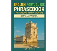 English-Portuguese Phrasebook for Travel and Everyday Situations: Simple and Practical