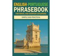 English-Portuguese Phrasebook for Travel and Everyday Situations: Simple and Practical