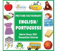 English Portuguese Picture Dictionary: More Than 350 Essential Words