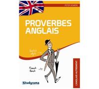English Proverbs - La Sagesse Française, Tremplin Pour Votre Anglais !