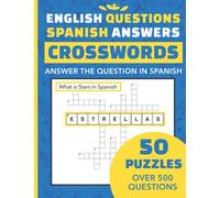 English Questions, Spanish Answers Crosswords: Answer the Crossword questions in Spanish