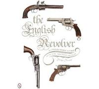 English Revolver, The (Hardcover) George Prescott, (Auteur)