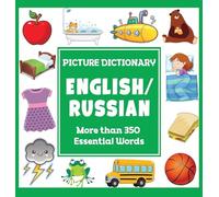 English Russian Picture Dictionary: More Than 350 Essential Words