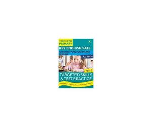 English Sats Grammar, Punctuation And Spelling Targeted Skills And Test Practice For Year 5: York Notes For Ks2 Catch Up, Revise And Be Ready For 2025 Exams