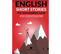 English Short Stories For Intermediate Level: Collection of 20, Unlock and Boost your Reading Potential, Comprehension and Speaking Abilities