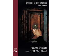 English Short Stories: Three Nights on Hill Top Road (CEFR Level C1+)
