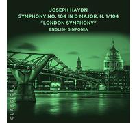 English Sinfonia - Joseph Haydn: Symphony No. 104 in D Major, H. 1/104 London Symphony