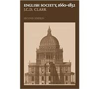 English Society, 1660-1832 J. C. D. Clark (Auteur)