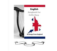 English Songbook for Harp: 40 Songs from England for Celtic Harp
