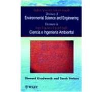 English/Spanish Dictionary of Enviromental Science and Engineering Howard Headworth, Sarah Steines (Auteur)