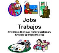 English-Spanish (Mexico) Jobs/Trabajos Children's Bilingual Picture Dictionary