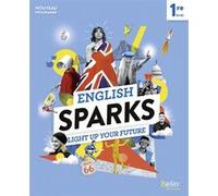 English Sparks Anglais 1re Rebecca Dahm (Collection dirigée par), Jean-Philippe Fons (Collection dirigée par)