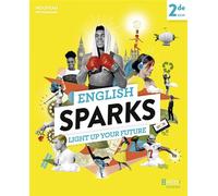 English Sparks Anglais 2de Manuel élève 2019 - Rebecca Dahm - Belin Éducation - broché - Scolaire / Universitaire