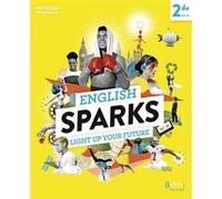 English Sparks Anglais 2de Rebecca Dahm (Collection dirigée par), Jean-Philippe Fons (Collection dirigée par)