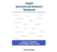English Synonyms And Antonyms Workbooks: Volume I: Synonyms