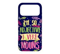 English Teacher I'm So Adjective I Verb Nouns Cote Grammar Coque pour iPhone 17 Pro Max