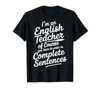 English Teacher of Course Write in Complete Sentences - T-Shirt