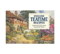 English Teatime Recipes: Traditional Cakes from Around the Country