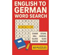 English to German Word Search: Learn 360 Everyday German Words Through 60 Fun Puzzles: Large Print Vocabulary Builder for Beginners, Adults, Seniors & ... German for Easy WordSearch Solving