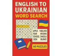 English to Ukrainian Word Search: Learn 360 Essential Ukrainian Words with 60 Fun Word Search Puzzles (Transliterated for Easy Learning) Easy ... Print • Fun Language Learning Activity Book
