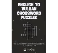 English to Vulcan Crossword Puzzles: The Ultimate Vocabulary Puzzle Book to Learn Vulcan
