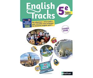 English Tracks 5e: Cahier-livre BRNE Anglais A1