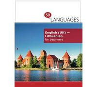 English (Uk) - Lithuanian For Beginners: A Book In 2 Languages