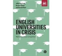 English Universities in Crisis by Michael Naef Inconnu (Auteur)