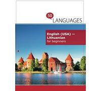 English (Usa) - Lithuanian For Beginners: A Book In 2 Languages (Multilingual Edition)