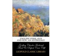 English verse, old and new; an anthology