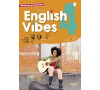 English Vibes, manuel d'anglais LV1 4e livre de l'élève Livre de l'élève, Edition 2017 - Rebecca Dahm - Belin Éducation - broché - Scolaire / Universitaire