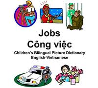 English-Vietnamese Jobs/Công ViệC Children's Bilingual Picture Dictionary