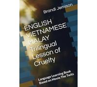 ENGLISH VIETNAMESE MALAY Trilingual Lesson of Cruelty: Language Learning Book Based on Movie The Twits