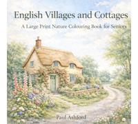 English Villages and Cottages: A Large Print Nature Colouring Book for Seniors