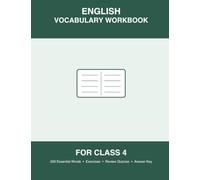 English Vocabulary Workbook for Class 4: 200 Essential Words with Exercises, Review Quizzes & Answer Key (Ages 8-10)
