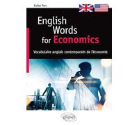 English Words for Economics: Vocabulaire anglais contemporain de l'économie