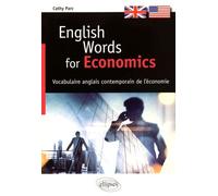 English Words for Economics: Vocabulaire anglais contemporain de l'économie