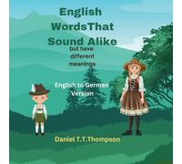 English Words That Sound Alike: but have different meanings German Version