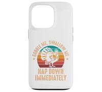 Engloutis-Moi, avale-Moi, Fais Une Sieste immédiatement Coque pour iPhone 13 Pro