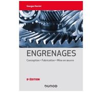 Engrenages - 8e éd. Conception - Fabrication - Mise en oeuvre Conception, fabrication, mise en oeuvre - Georges Henriot - Dunod - cartonné - Etude