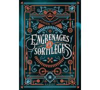 Engrenages et sortilèges - Adrien Tomas - Rageot - broché - Roman adolescent dès 13 ans