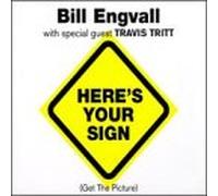Engvall, Bill - Here's Your Sign/Things Have Changed