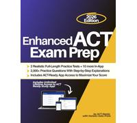 Enhanced ACT Exam Prep: Complete Study Guide with 12 Full-Length Practice Tests, 2,000+ Practice Questions & Access to the ACT-Ready App to Maximise Your Score