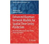 Enhanced Bayesian Network Models For Spatial Time Series Prediction