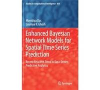 Enhanced Bayesian Network Models for Spatial Time Series Prediction - Soumya K. Ghosh - Springer Nature Switzerland AG - Livre en Anglais - Hardback Soumya K. GhoshSoumya K. Ghosh (Auteur)