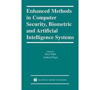 Enhanced Methods In Computer Security, Biometric And Artificial Intelligence Systems