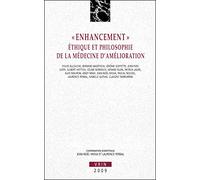 Enhancement" : Éthique Et Philosophie De La Médecine D'amélioration