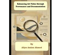 Enhancing Art Value Through Provenance And Documentation