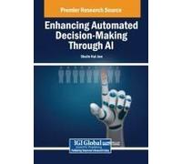 Enhancing Automated Decision-Making Through Ai